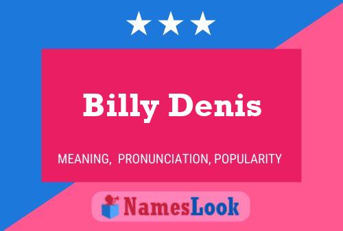 Billy Denis Naam Poster