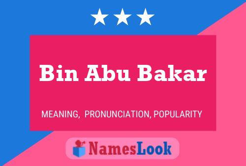 Bin Abu Bakar Naam Poster