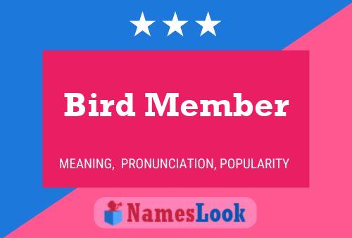 Bird Member Naam Poster