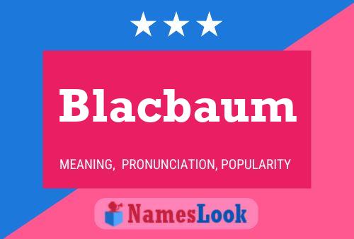 Blacbaum Naam Poster