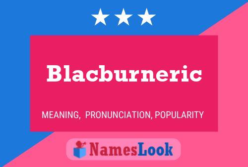 Blacburneric Naam Poster