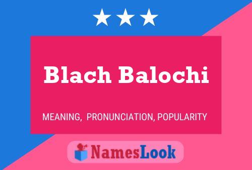 Blach Balochi Naam Poster