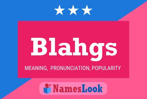 Blahgs Naam Poster