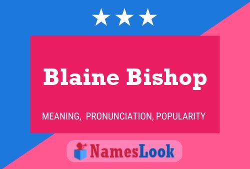 Blaine Bishop Naam Poster