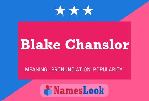 Blake Chanslor Naam Poster