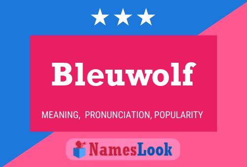 Bleuwolf Naam Poster