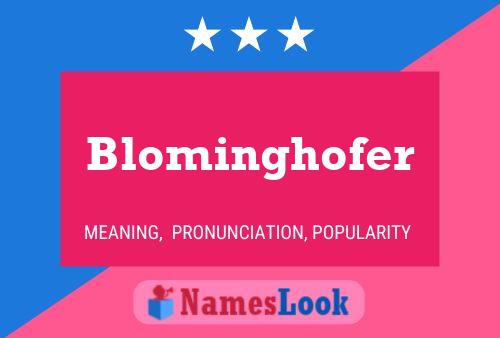 Blominghofer Naam Poster