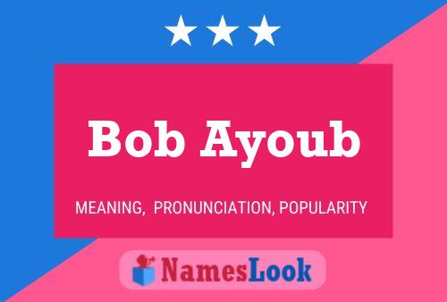 Bob Ayoub Naam Poster