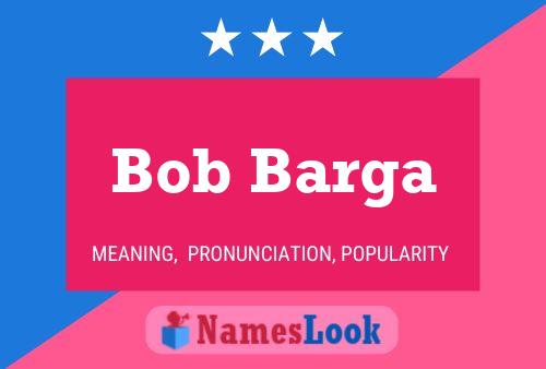 Bob Barga Naam Poster