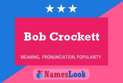 Bob Crockett Naam Poster