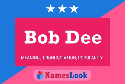 Bob Dee Naam Poster