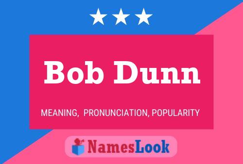 Bob Dunn Naam Poster