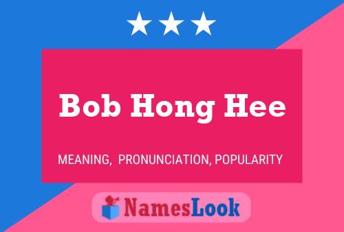 Bob Hong Hee Naam Poster