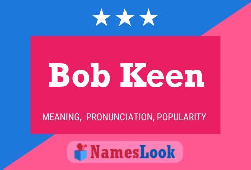 Bob Keen Naam Poster