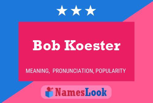 Bob Koester Naam Poster