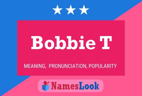 Bobbie T Naam Poster