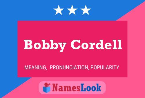 Bobby Cordell Naam Poster