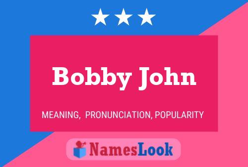 Bobby John Naam Poster