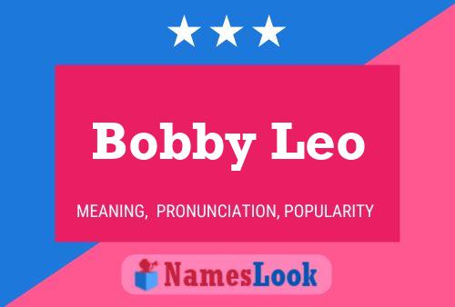 Bobby Leo Naam Poster