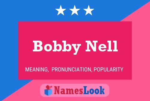 Bobby Nell Naam Poster