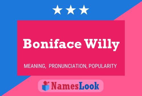 Boniface Willy Naam Poster