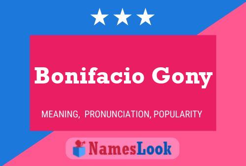 Bonifacio Gony Naam Poster