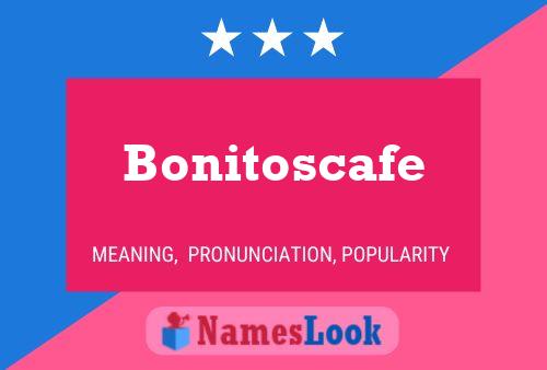 Bonitoscafe Naam Poster