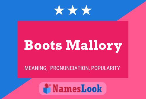 Boots Mallory Naam Poster