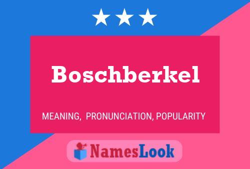 Boschberkel Naam Poster