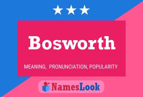 Bosworth Naam Poster