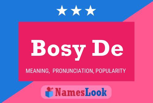 Bosy De Naam Poster