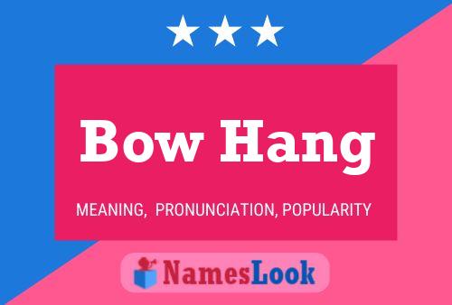 Bow Hang Naam Poster