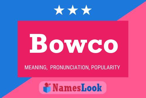 Bowco Naam Poster