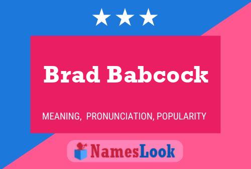 Brad Babcock Naam Poster