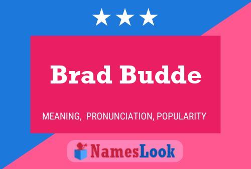 Brad Budde Naam Poster