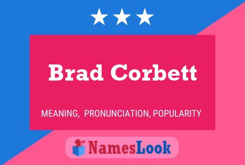 Brad Corbett Naam Poster