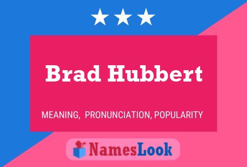 Brad Hubbert Naam Poster