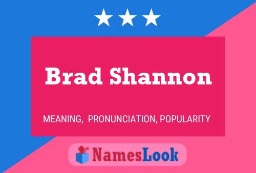 Brad Shannon Naam Poster