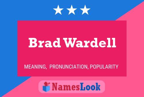 Brad Wardell Naam Poster