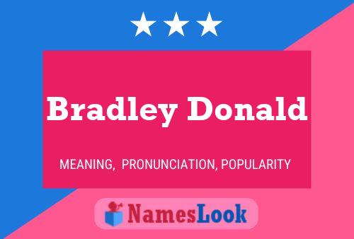 Bradley Donald Naam Poster