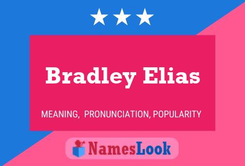 Bradley Elias Naam Poster