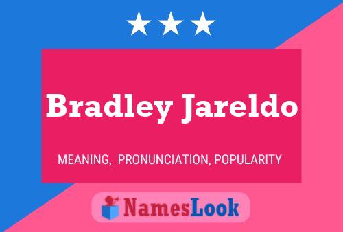 Bradley Jareldo Naam Poster