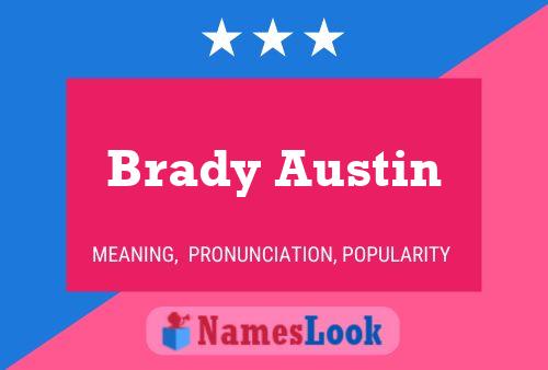 Brady Austin Naam Poster