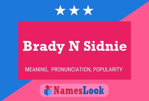 Brady N Sidnie Naam Poster