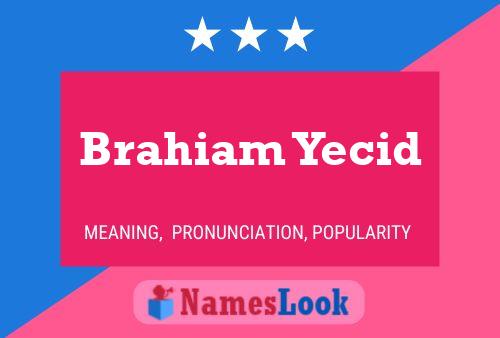 Brahiam Yecid Naam Poster