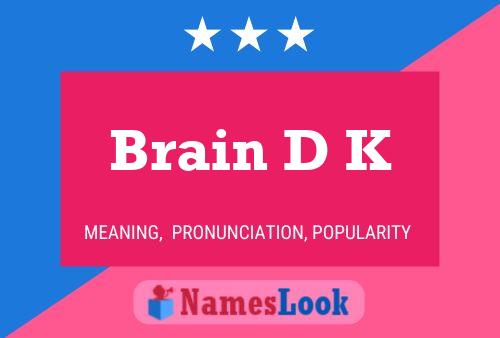 Brain D K Naam Poster