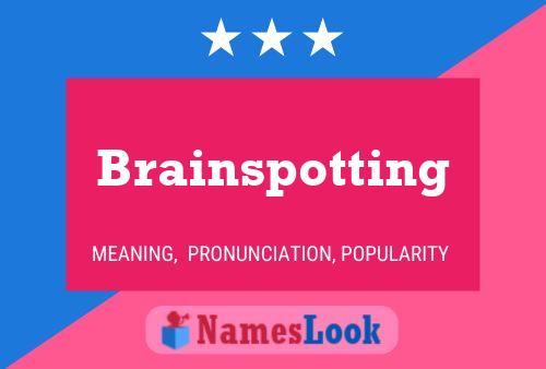 Brainspotting Naam Poster