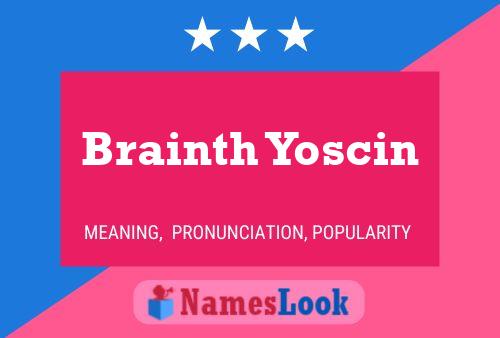 Brainth Yoscin Naam Poster