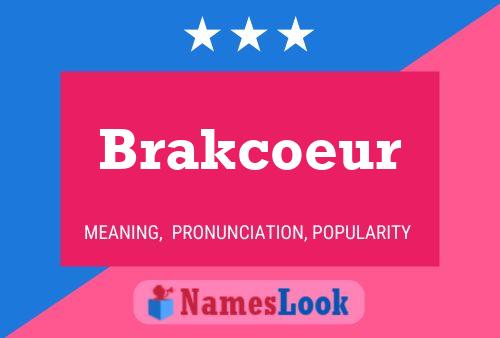 Brakcoeur Naam Poster