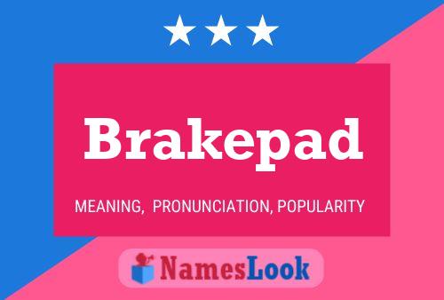 Brakepad Naam Poster